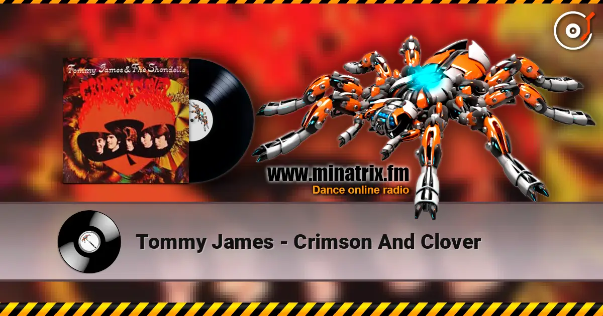 Tommy James - Crimson And Clover слухати онлайн у високій якості | Minatrix.FM