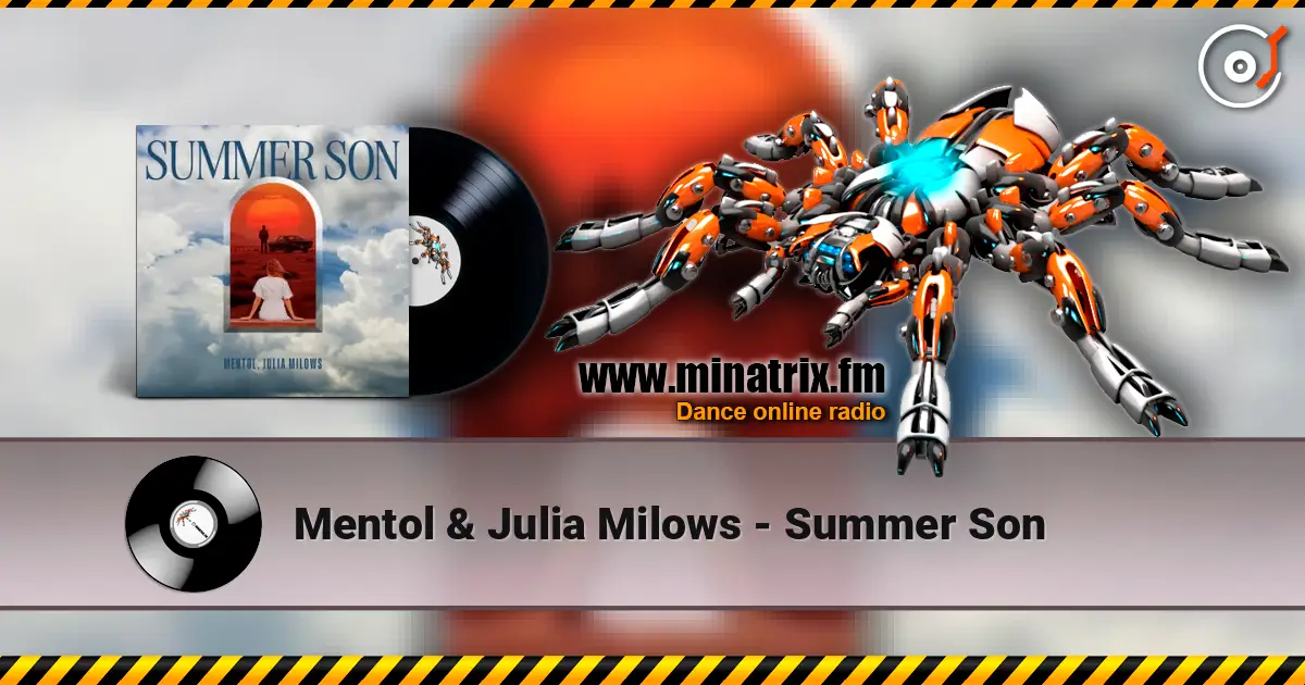 Mentol & Julia Milows - Summer Son слухати онлайн у високій якості | Minatrix.FM