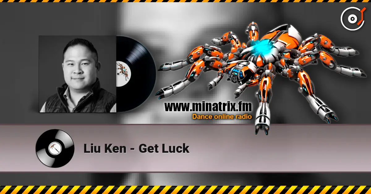 Liu Ken - Get Luck listen online in high quality | Minatrix.FM