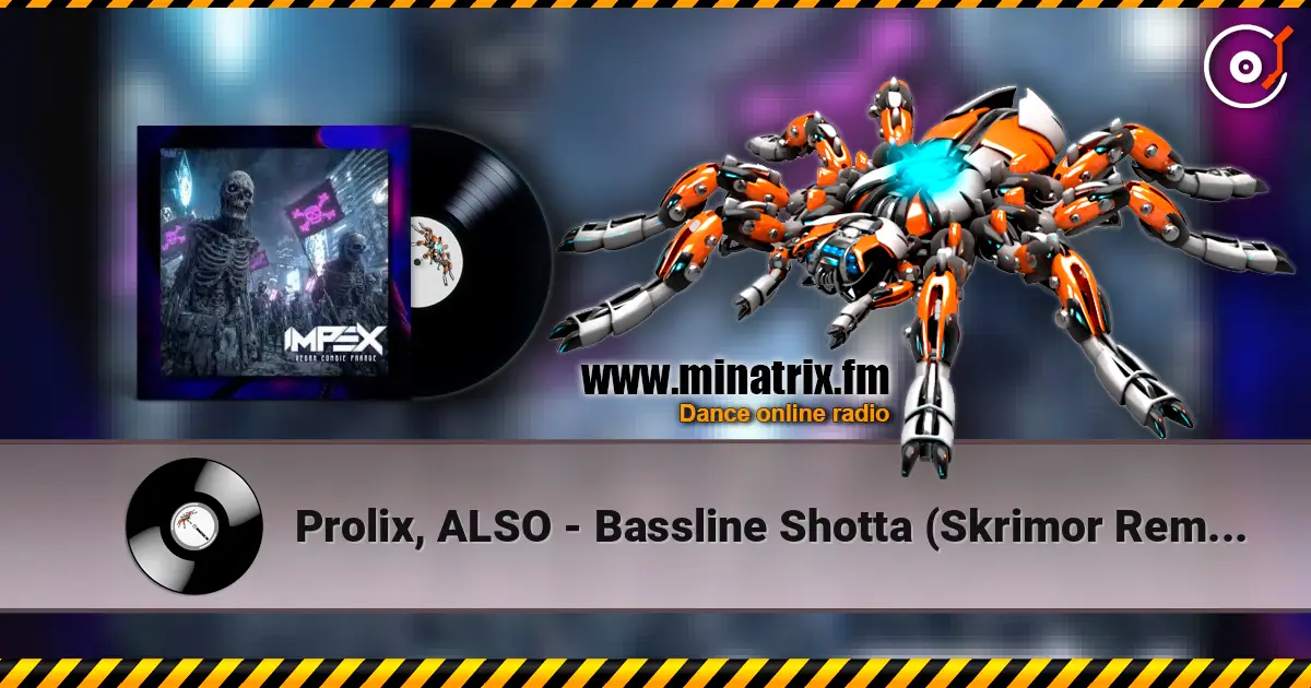Prolix, ALSO - Bassline Shotta (Skrimor Remix) слухати онлайн у високій якості | Minatrix.FM