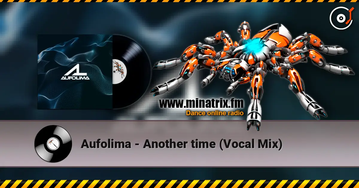 Aufolima - Another time (Vocal Mix) listen online in high quality | Minatrix.FM