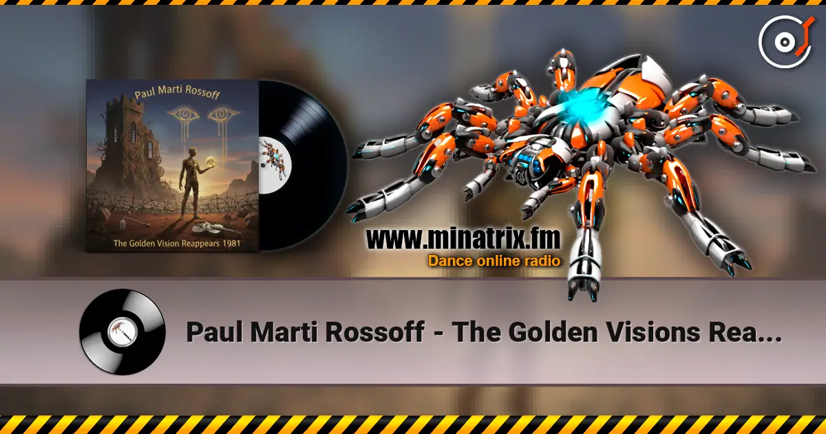 Paul Marti Rossoff - The Golden Visions Reappears listen online in high quality | Minatrix.FM