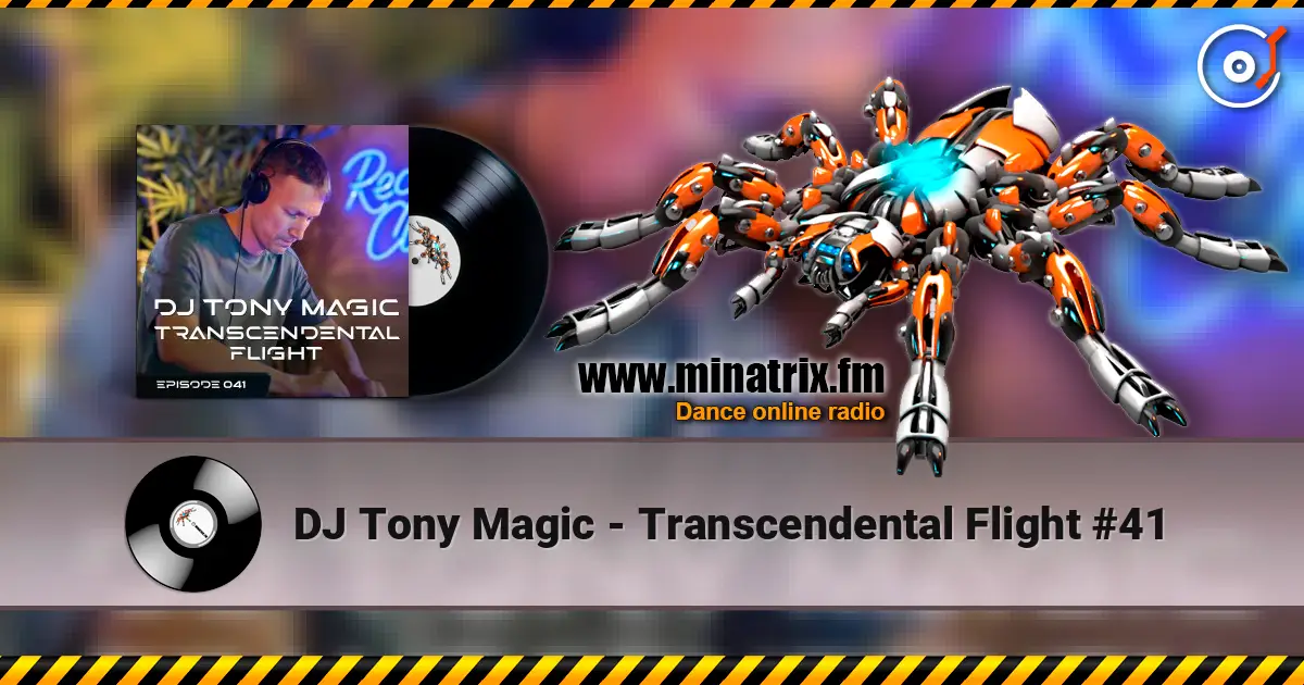DJ Tony Magic - Transcendental Flight #41 слухати онлайн у високій якості | Minatrix.FM