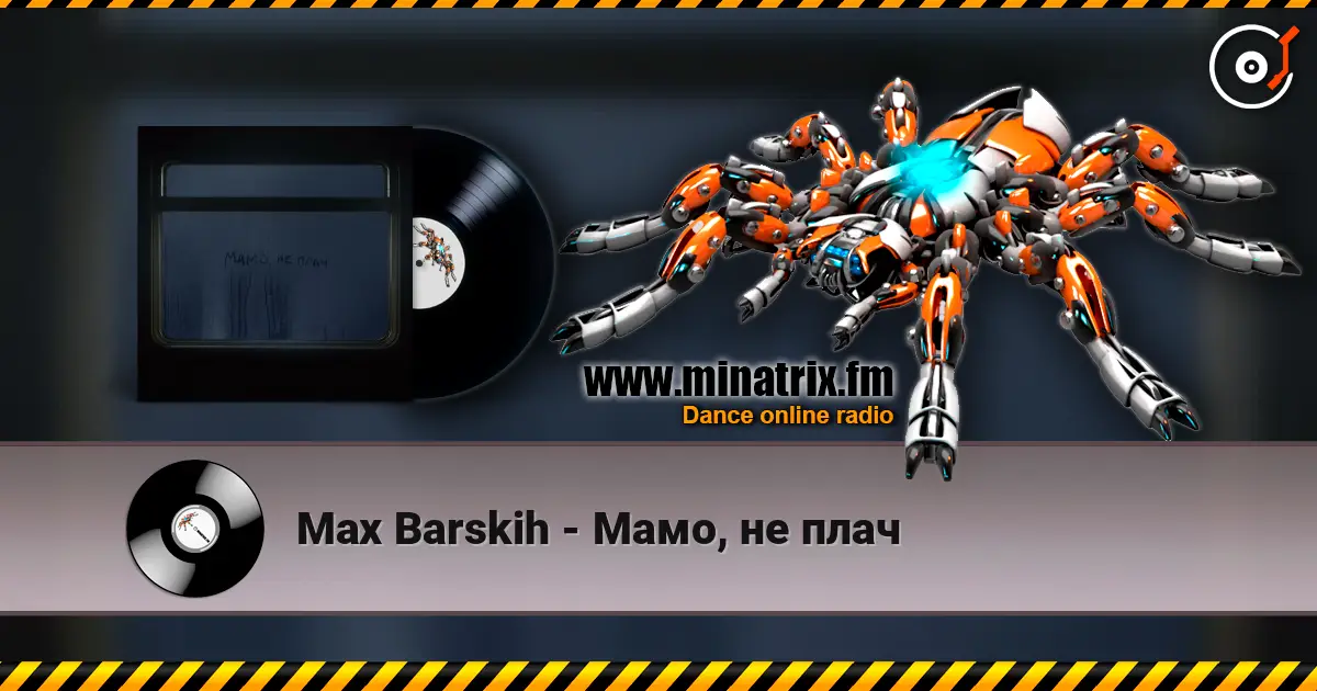 Max Barskih - Мамо, не плач listen online in high quality | Minatrix.FM