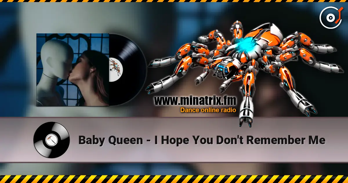 Baby Queen - I Hope You Don't Remember Me listen online in high quality | Minatrix.FM