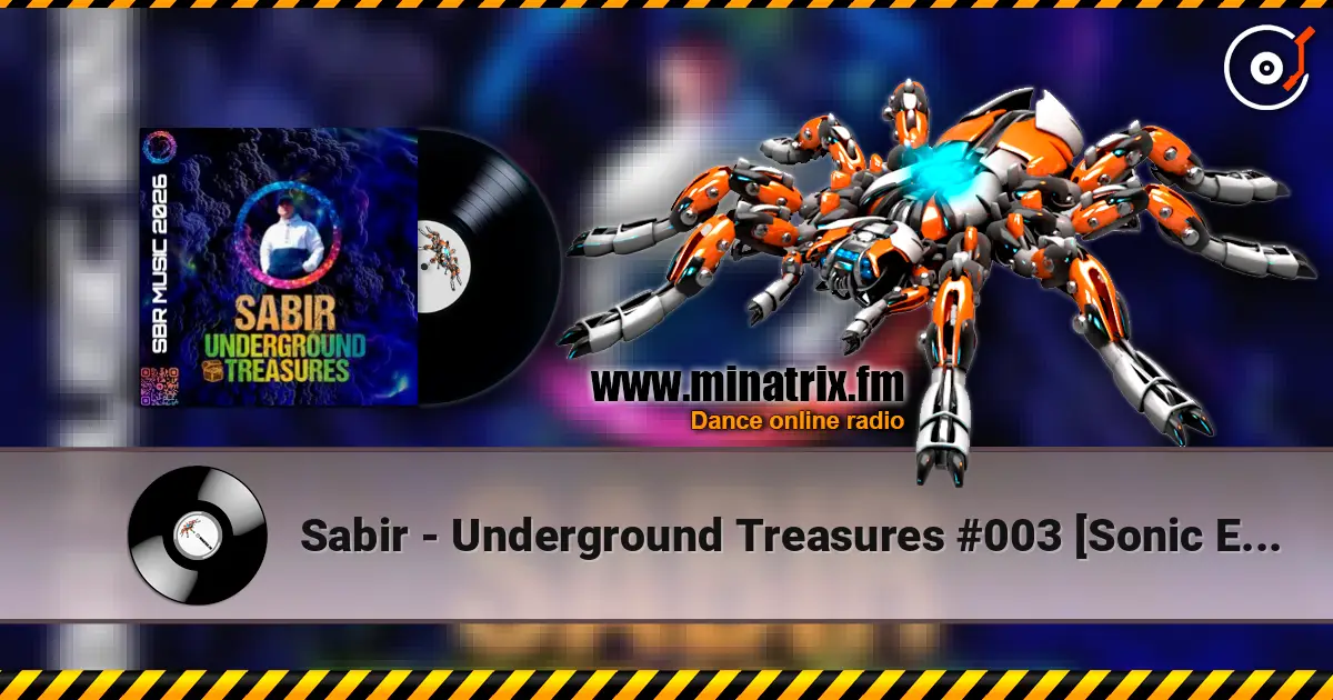 Sabir - Underground Treasures #003 [Sonic Expedition] listen online in high quality | Minatrix.FM