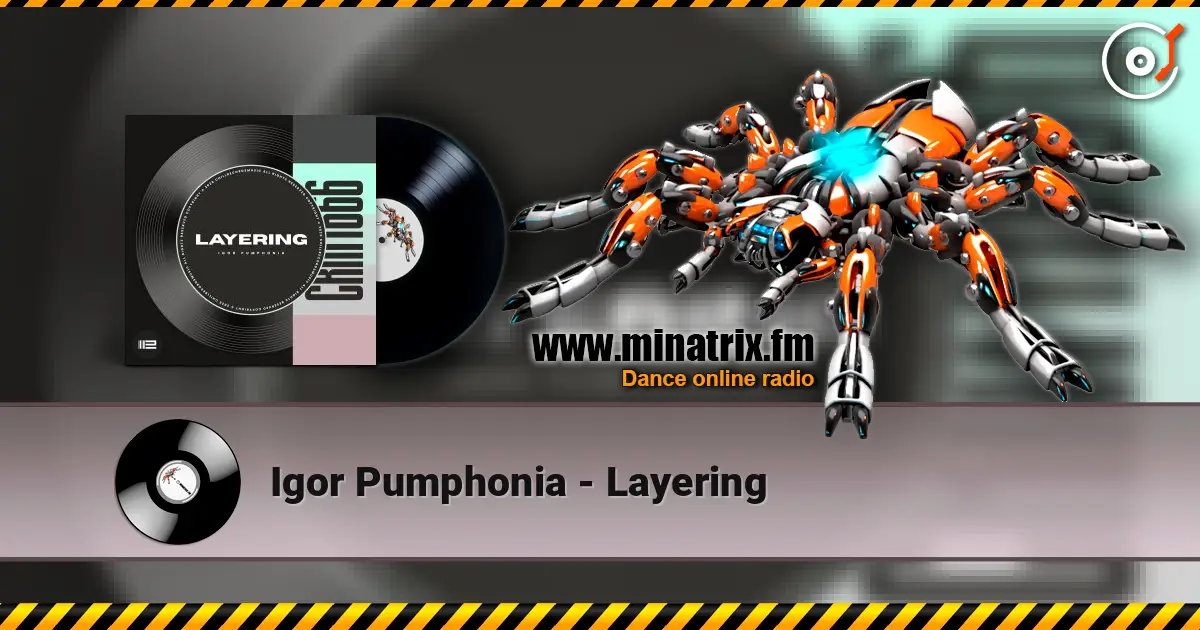 Igor Pumphonia - Layering listen online in high quality | Minatrix.FM