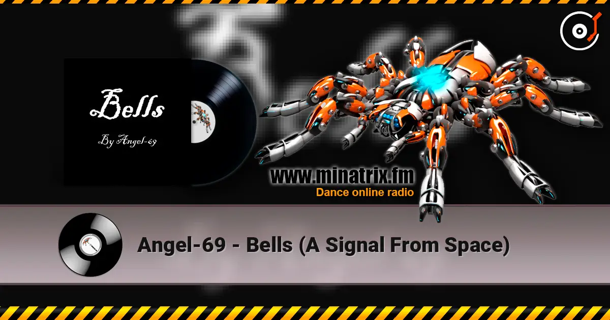 Angel-69 - Bells (A Signal From Space) listen online in high quality | Minatrix.FM