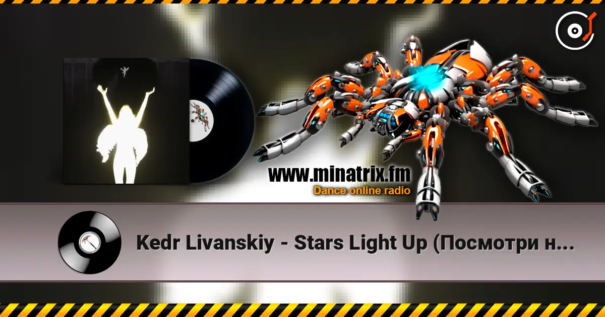 Kedr Livanskiy - Stars Light Up (Посмотри на небо) слухати онлайн у високій якості | Minatrix.FM