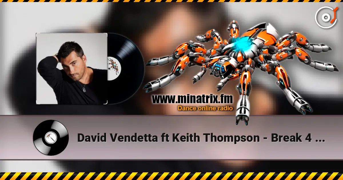 David Vendetta ft Keith Thompson - Break 4 Love слухати онлайн у високій якості | Minatrix.FM
