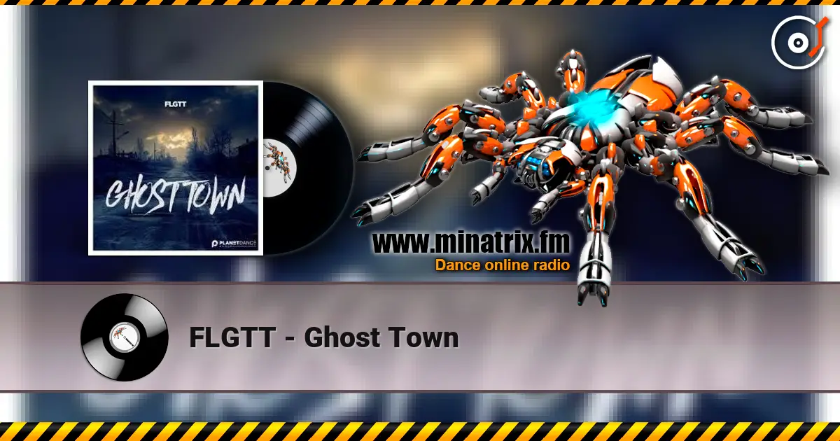 FLGTT - Ghost Town слухати онлайн у високій якості | Minatrix.FM