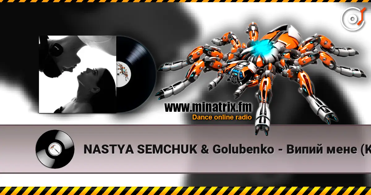 NASTYA SEMCHUK & Golubenko - Випий мене (KARMV REMIX) listen online in high quality | Minatrix.FM
