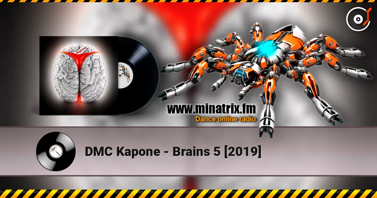 DMC Kapone - Brains 5 [2019] listen online in high quality | Minatrix.FM