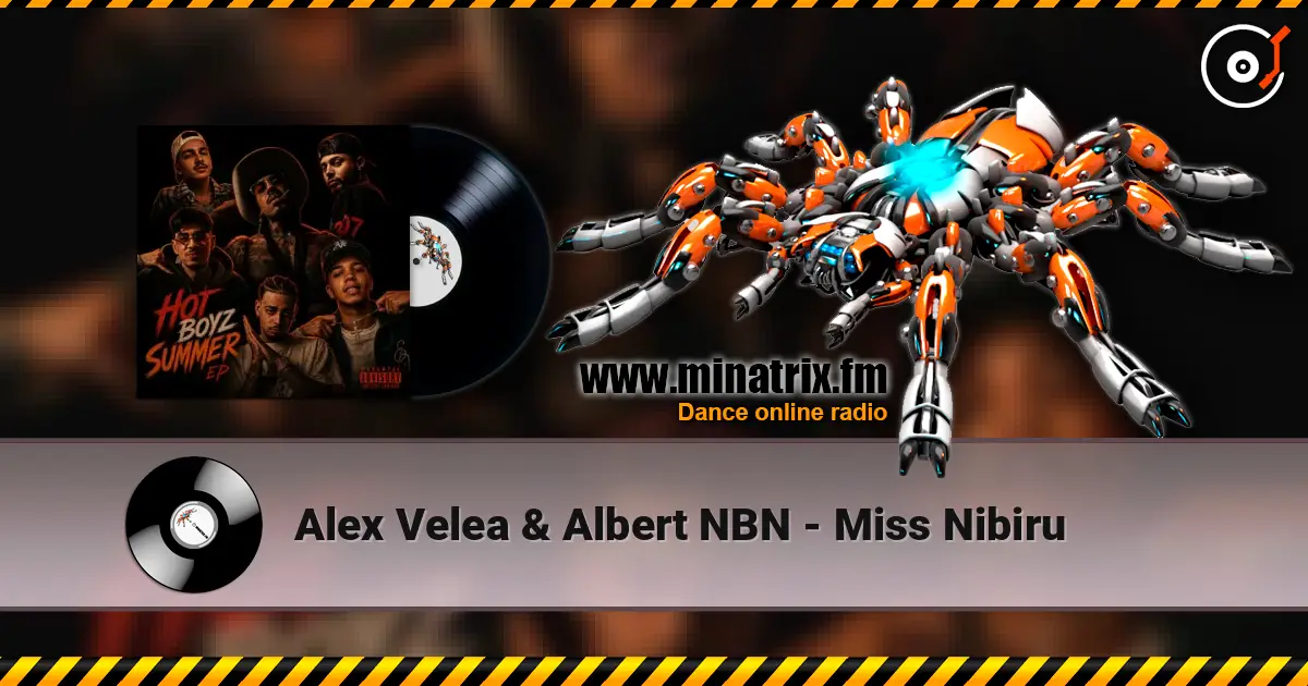 Alex Velea & Albert NBN - Miss Nibiru listen online in high quality | Minatrix.FM