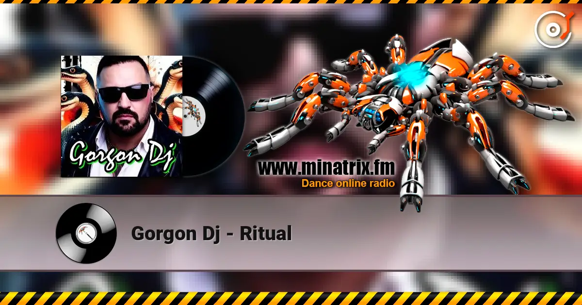 Gorgon Dj - Ritual listen online in high quality | Minatrix.FM