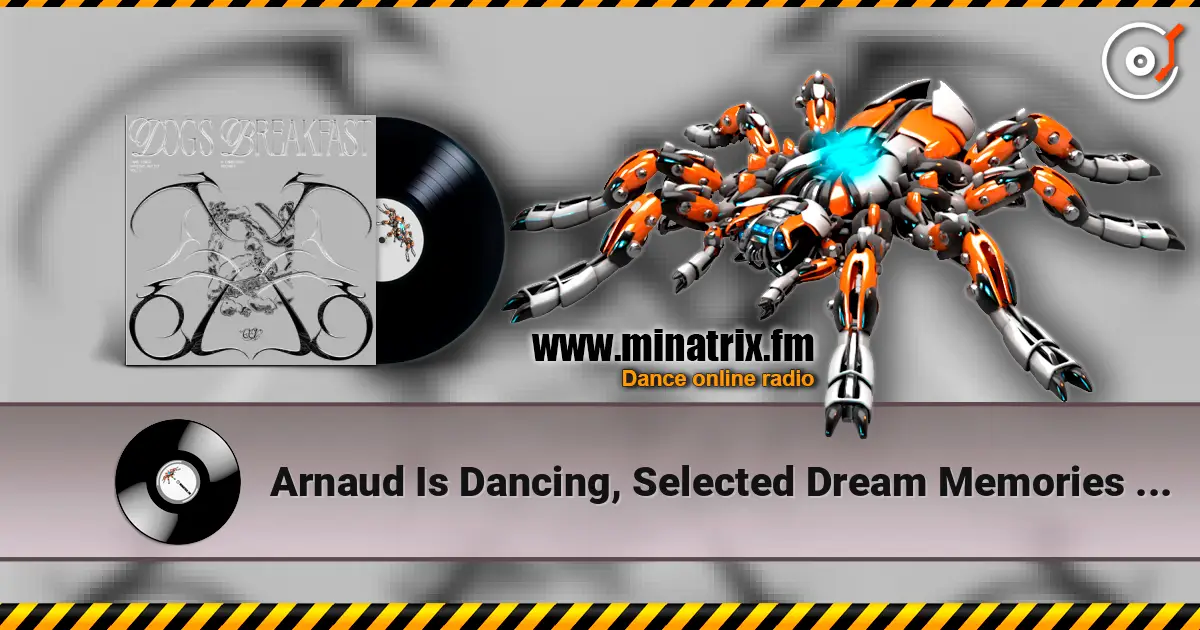 Arnaud Is Dancing, Selected Dream Memories - Atlas listen online in high quality | Minatrix.FM