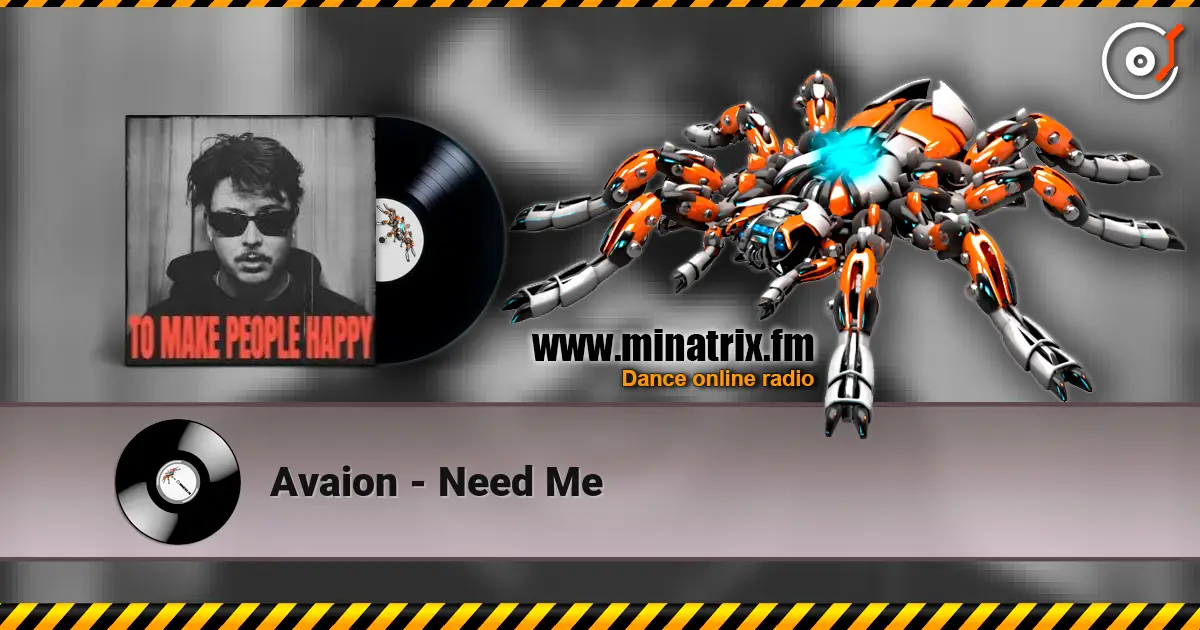 Avaion - Need Me listen online in high quality | Minatrix.FM