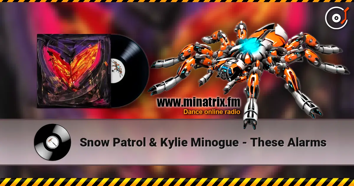 Snow Patrol & Kylie Minogue - These Alarms слухати онлайн у високій якості | Minatrix.FM