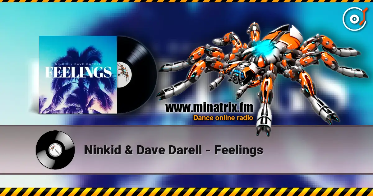 Ninkid & Dave Darell - Feelings listen online in high quality | Minatrix.FM