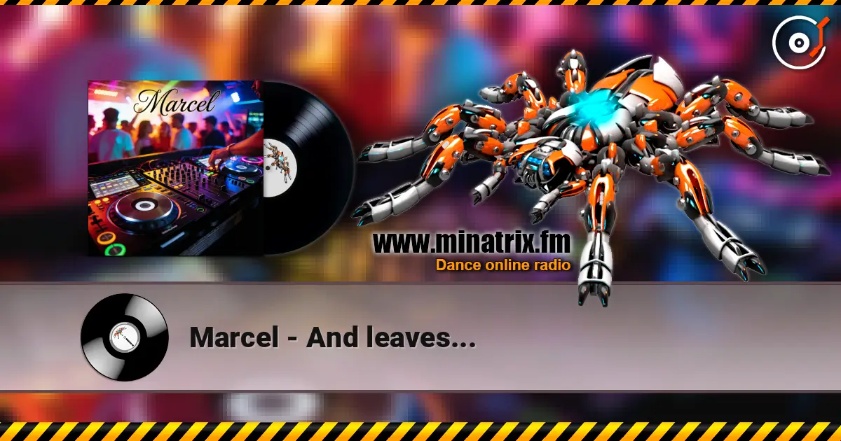 Marcel - And leaves... listen online in high quality | Minatrix.FM