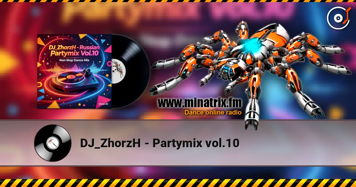 DJ_ZhorzH - Partymix vol.10 listen online in high quality | Minatrix.FM