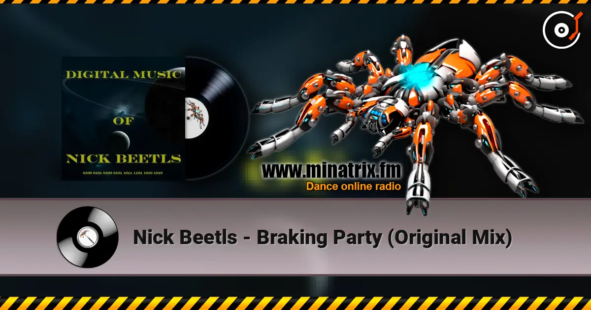 Nick Beetls - Braking Party (Original Mix) listen online in high quality | Minatrix.FM