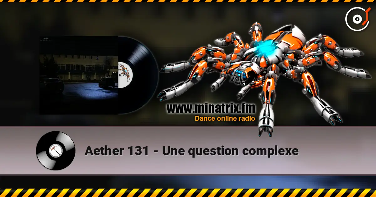 Aether 131 - Une question complexe listen online in high quality | Minatrix.FM