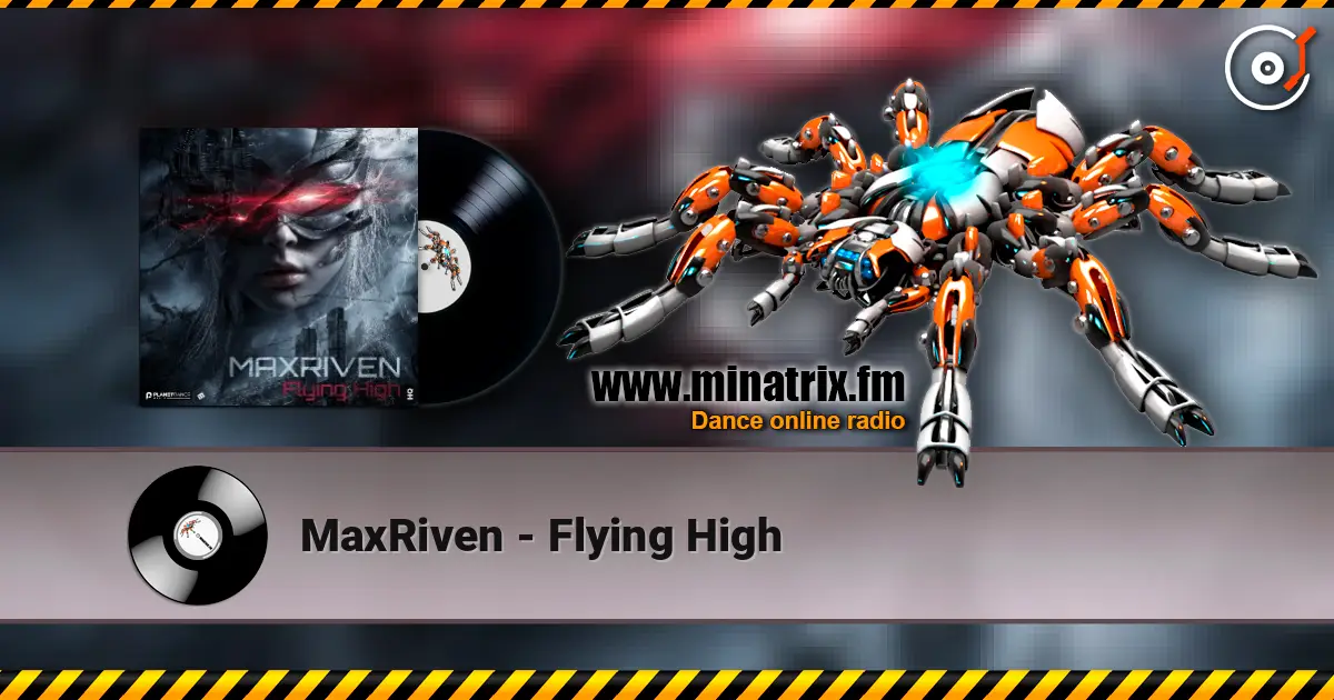 MaxRiven - Flying High слухати онлайн у високій якості | Minatrix.FM