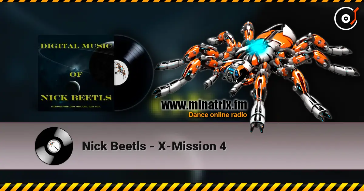 Nick Beetls - X-Mission 4 listen online in high quality | Minatrix.FM