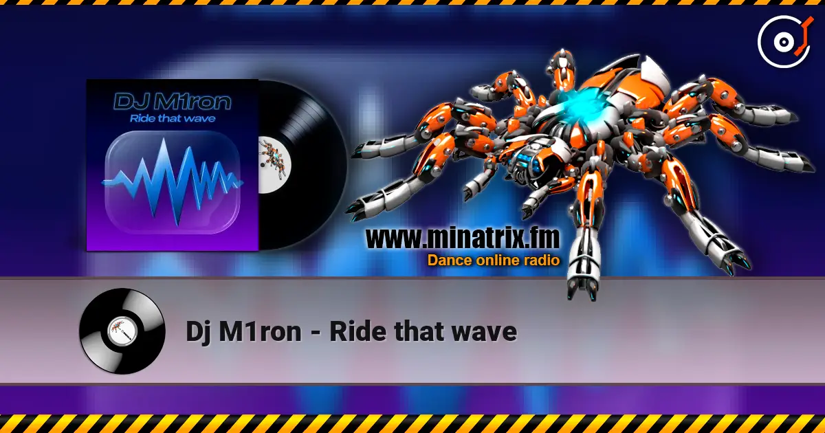 Dj M1ron - Ride that wave слухати онлайн у високій якості | Minatrix.FM