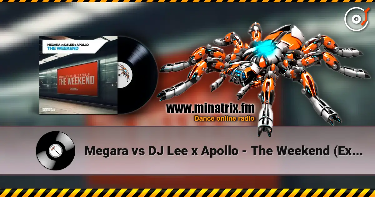 Megara vs DJ Lee x Apollo - The Weekend (Extended Mix) слухати онлайн у високій якості | Minatrix.FM