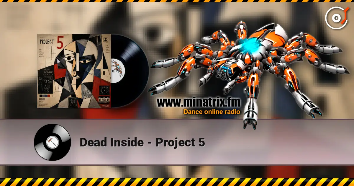 Dead Inside - Project 5 слухати онлайн у високій якості | Minatrix.FM