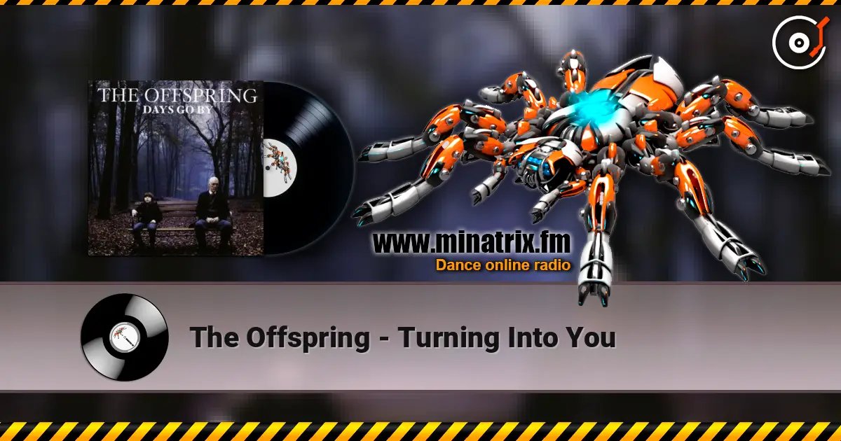 The Offspring - Turning Into You listen online in high quality | Minatrix.FM