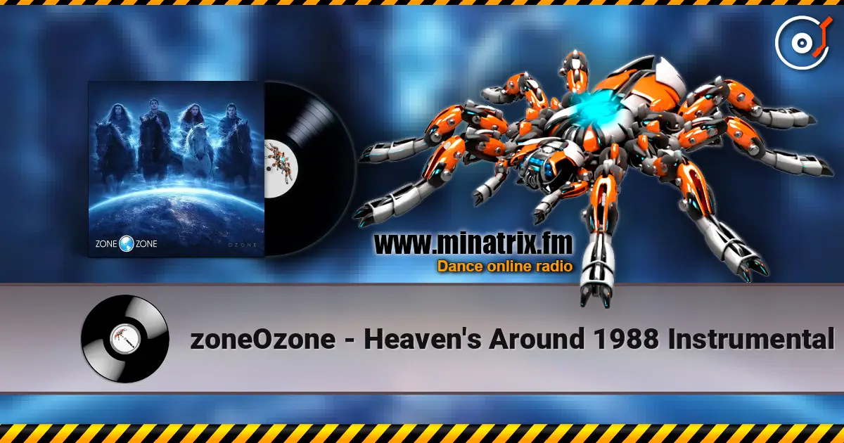 zoneOzone - Heaven's Around 1988 Instrumental listen online in high quality | Minatrix.FM
