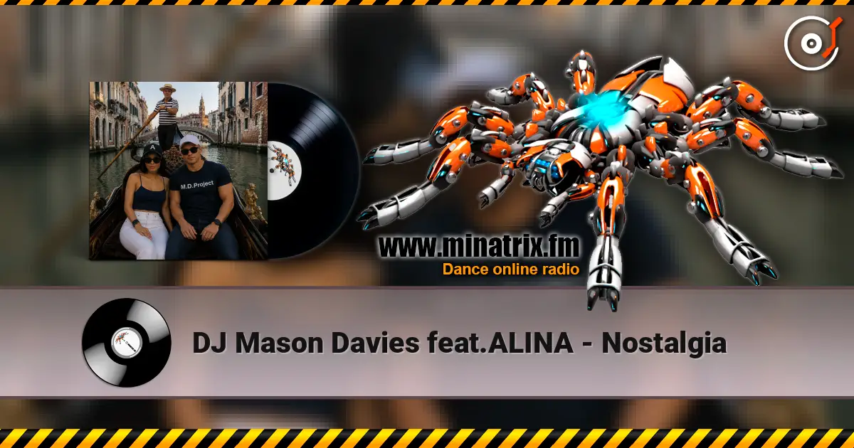 DJ Mason Davies feat.ALINA - Nostalgia listen online in high quality | Minatrix.FM