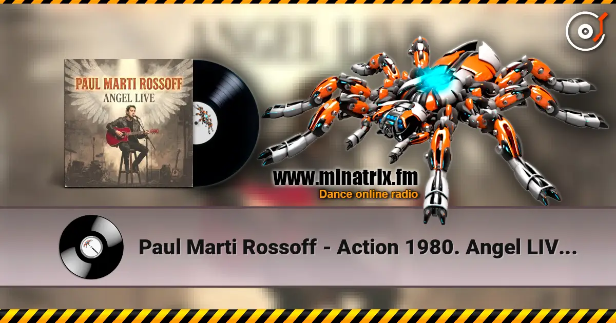 Paul Marti Rossoff - Action 1980. Angel LIVE. Foreign Univer Hall 1991 слухати онлайн у високій якості | Minatrix.FM
