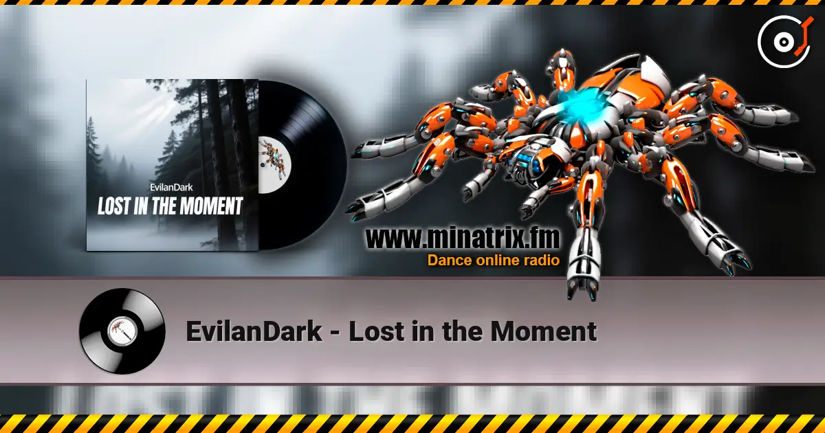 EvilanDark - Lost in the Moment listen online in high quality | Minatrix.FM