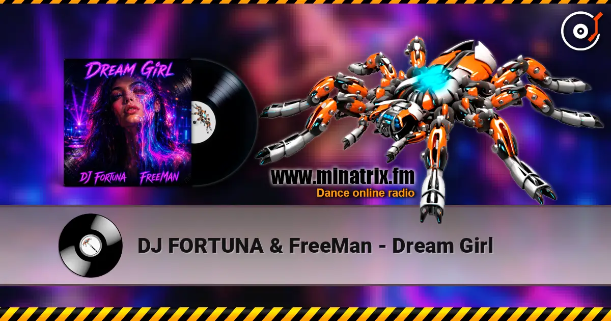 DJ FORTUNA & FreeMan - Dream Girl слухати онлайн у високій якості | Minatrix.FM