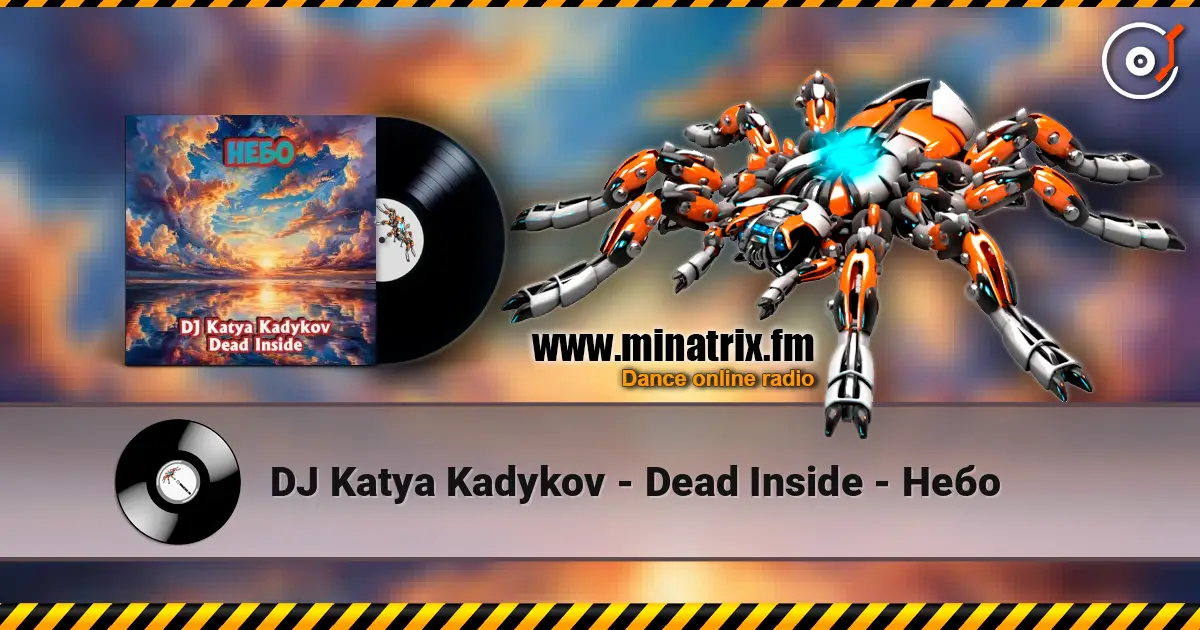 DJ Katya Kadykov - Dead Inside - Небо listen online in high quality | Minatrix.FM