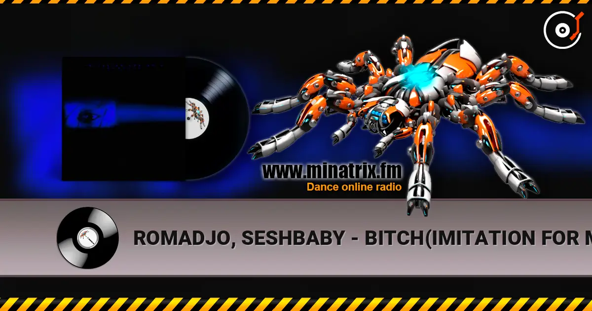 ROMADJO, SESHBABY - BITCH(IMITATION FOR ME 2) listen online in high quality | Minatrix.FM
