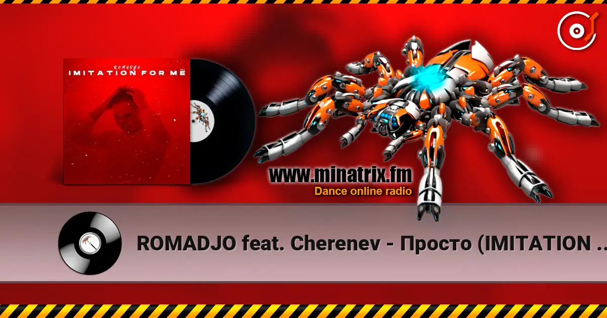 ROMADJO feat. Cherenev - Просто (IMITATION FOR ME) listen online in high quality | Minatrix.FM