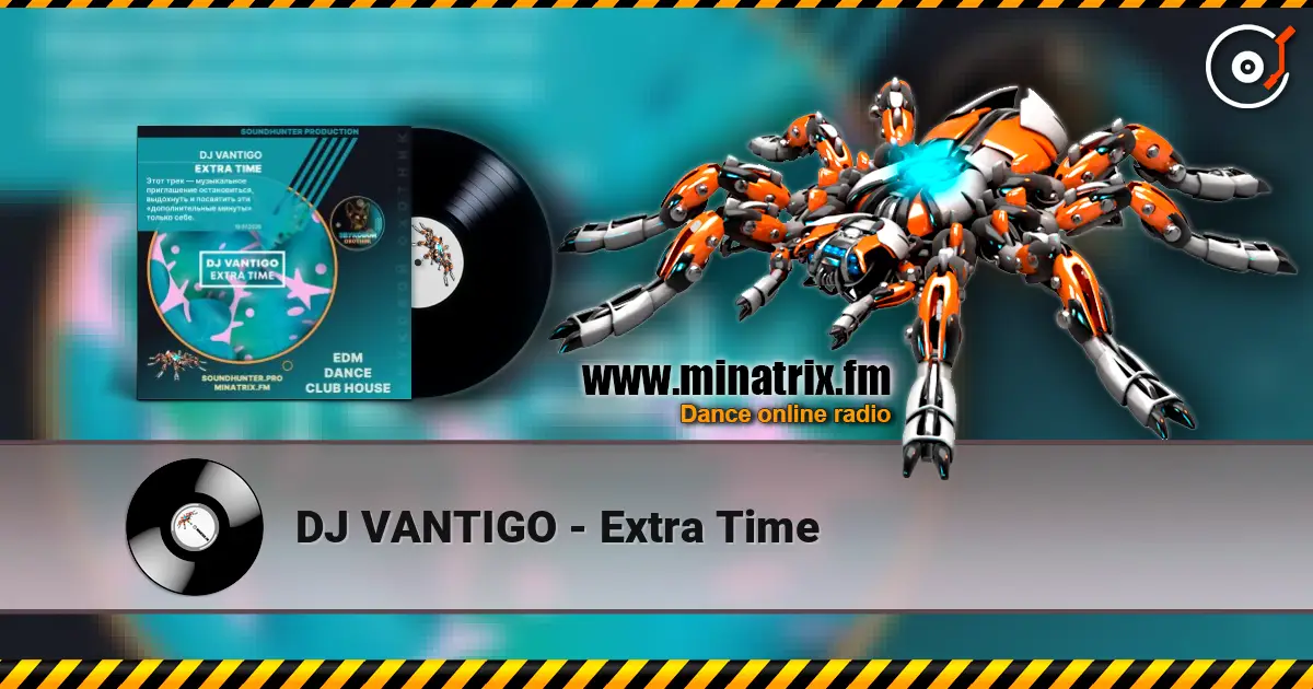 DJ VANTIGO - Extra Time слухати онлайн у високій якості | Minatrix.FM