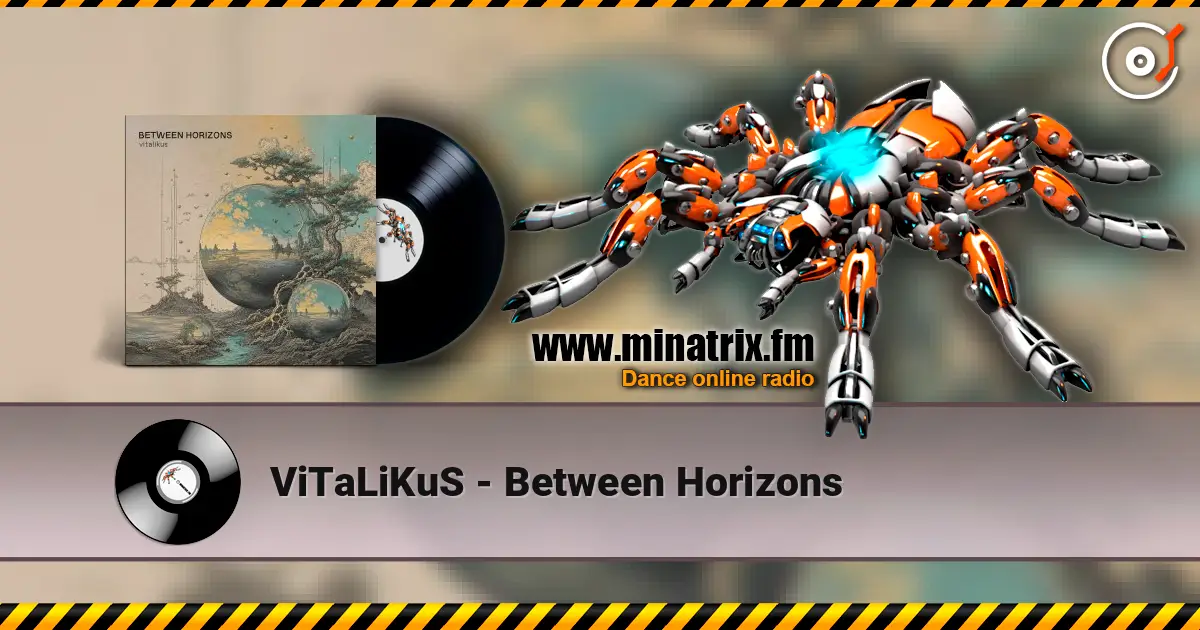 ViTaLiKuS - Between Horizons listen online in high quality | Minatrix.FM