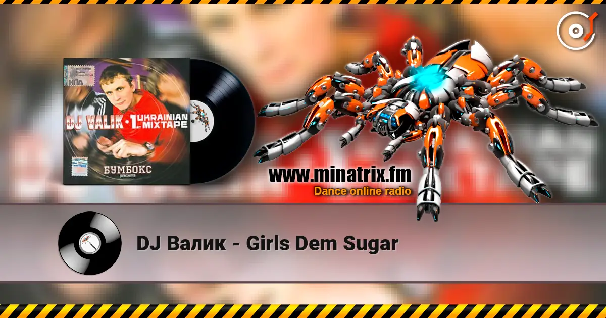 DJ Валик - Girls Dem Sugar listen online in high quality | Minatrix.FM