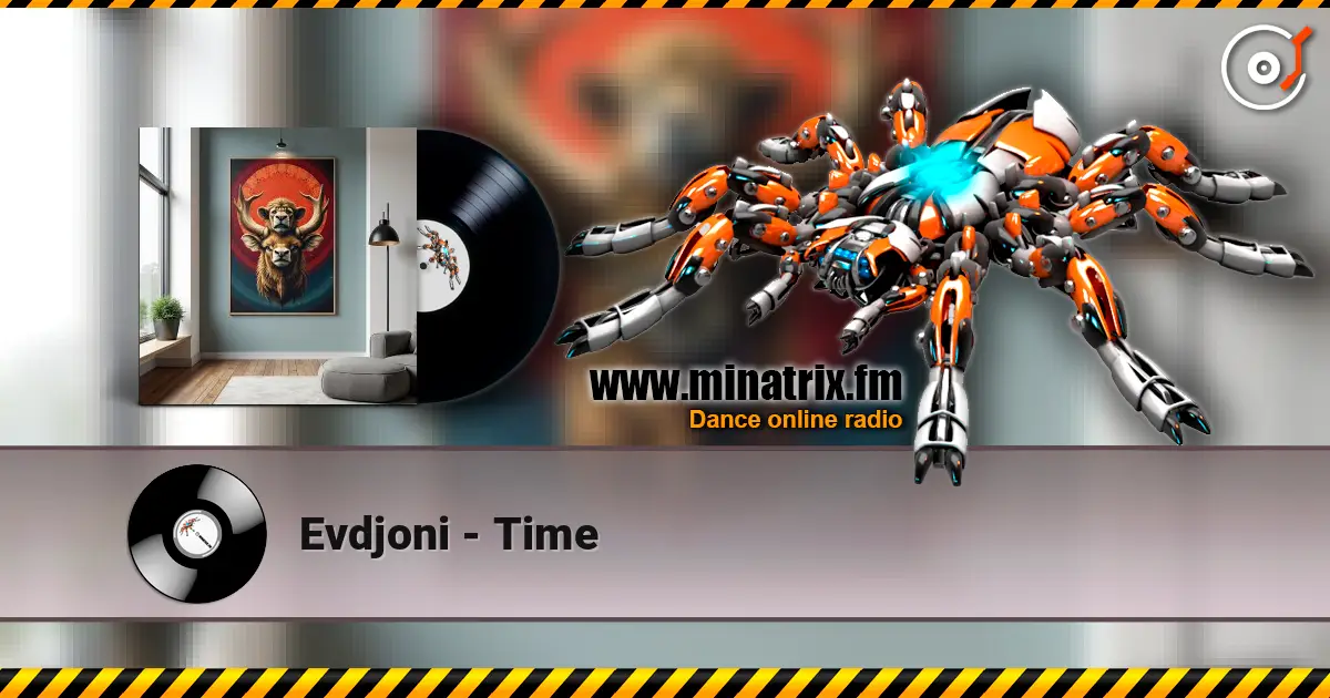 Evdjoni - Time слухати онлайн у високій якості | Minatrix.FM