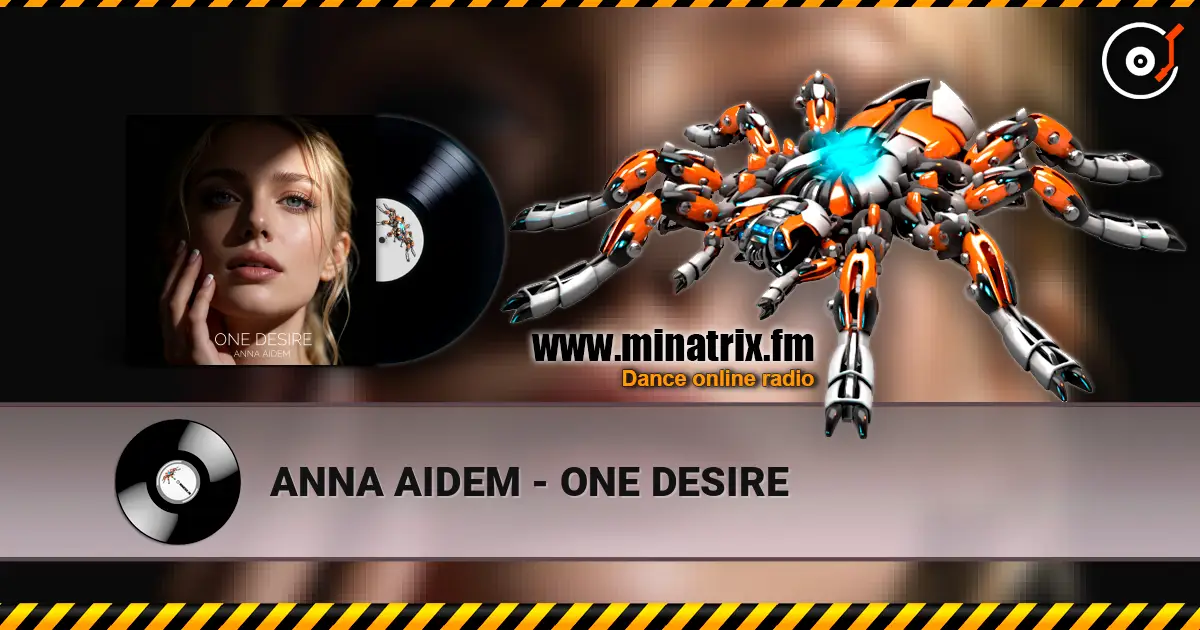 ANNA AIDEM - ONE DESIRE listen online in high quality | Minatrix.FM