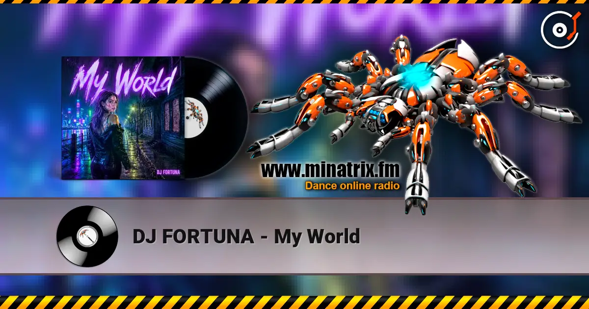 DJ FORTUNA - My World listen online in high quality | Minatrix.FM
