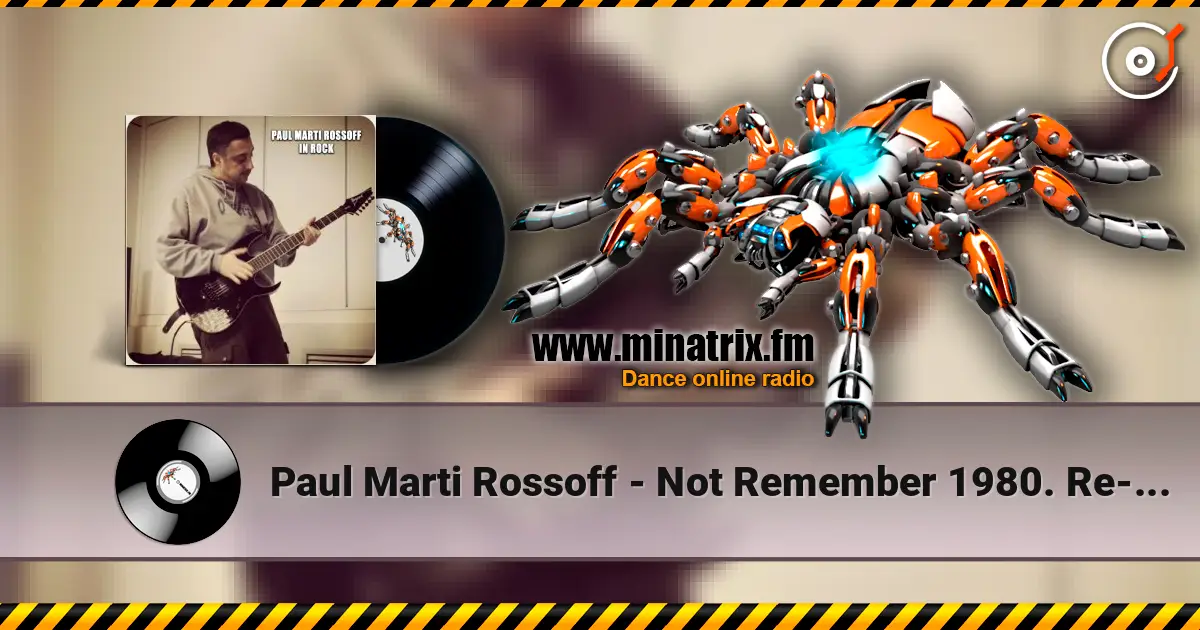 Paul Marti Rossoff - Not Remember 1980. Re-recorded 1993. Remastered 2019. слухати онлайн у високій якості | Minatrix.FM