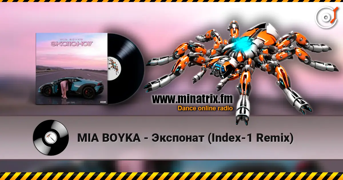 MIA BOYKA - Экспонат (Index-1 Remix) listen online in high quality | Minatrix.FM