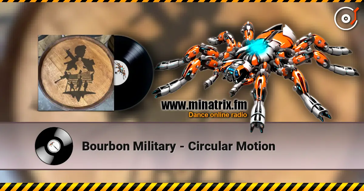 Bourbon Military - Circular Motion слухати онлайн у високій якості | Minatrix.FM